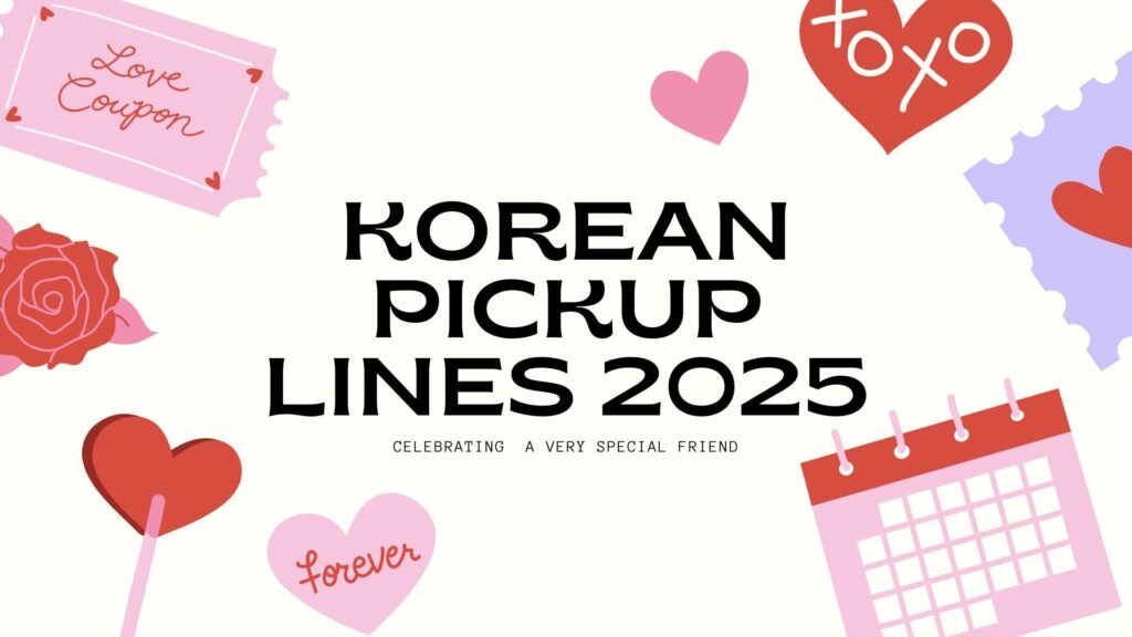 Korean pickup lines 2025