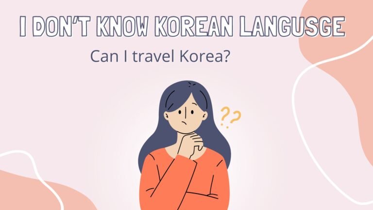 Travel Korea without Koran Language